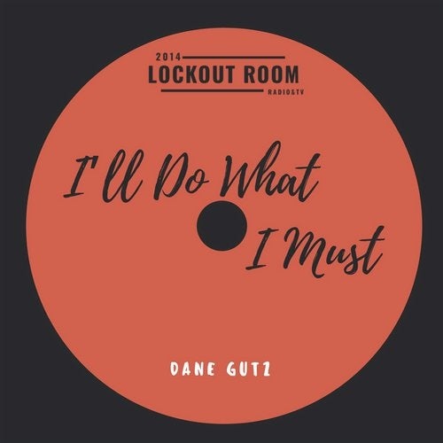 Dane Gutz - I'll Do What I Must [10176706]